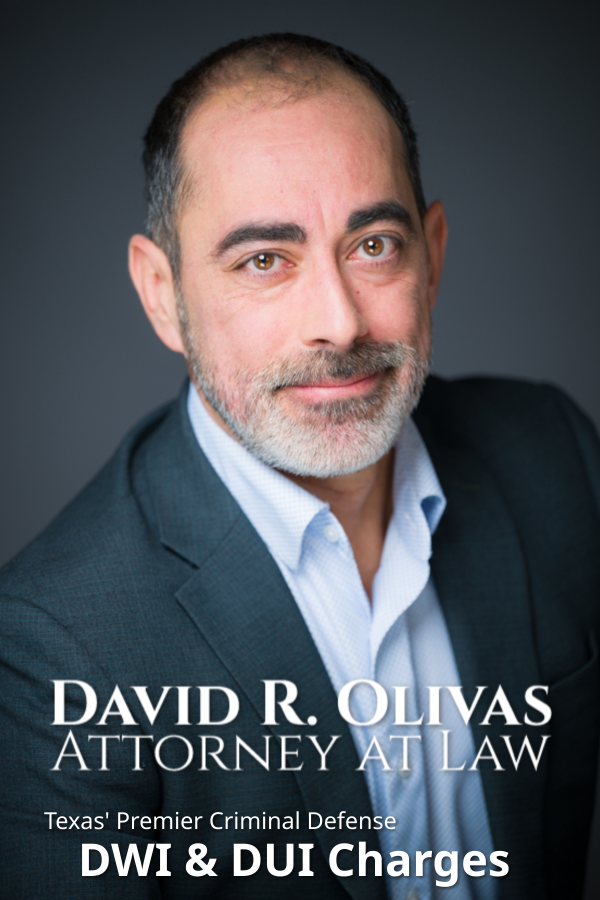 Olivas Law Defending against Texas DWI and DUI charges