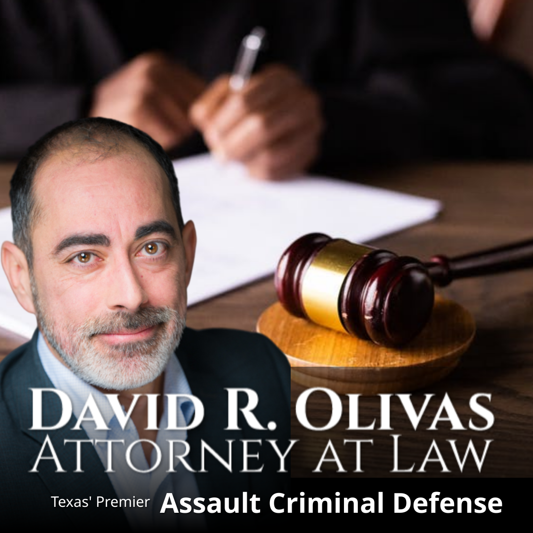 David Olivas Law DFW's Premier Assault Criminal Defense Attorney